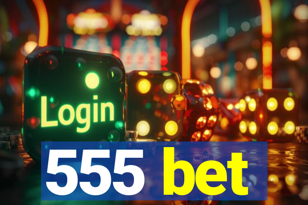 555 bet